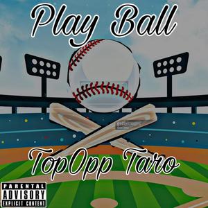 Play Ball (Explicit)