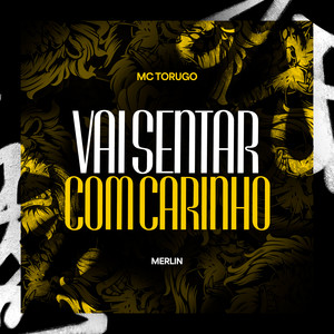 Vai Sentar Com Carinho