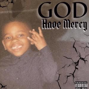 God Have Mercy (Explicit)