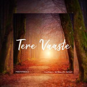Tere Vaaste (Reprised)