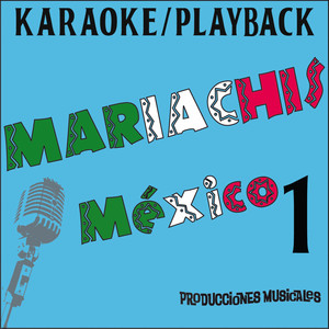 Karaoke - Playback - Mariachis México 1