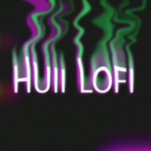 Lofi Huii
