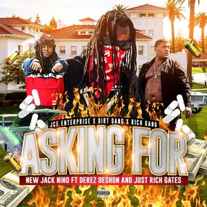 Asking For(feat. Derez DeShon & Just Rich Gates)