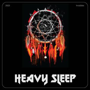 Heavy Sleep