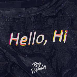 Hello, Hi (Explicit)