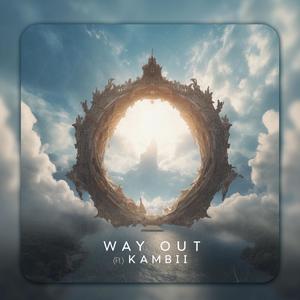 Way Out (feat. Kambii)