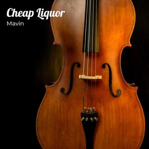 Cheap Liquor