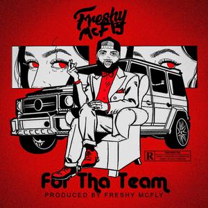 For Tha Team (Explicit)