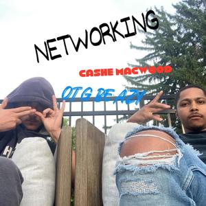 NETWORKING (feat. Cashe Macwood) [Explicit]