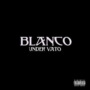 Blanco (Explicit)