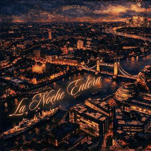 La Noche Entera (Explicit)