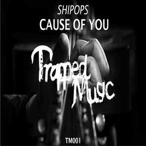Cause Of You (Original Mix)