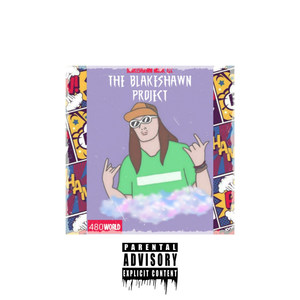 The BlakeShawn Project (Explicit)