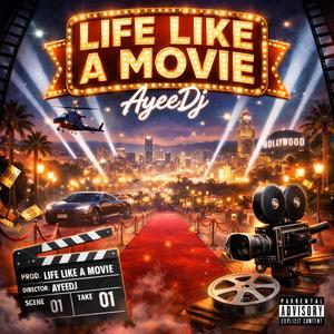 Life Like A Movie (Explicit)