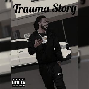 Trauma Story (Explicit)