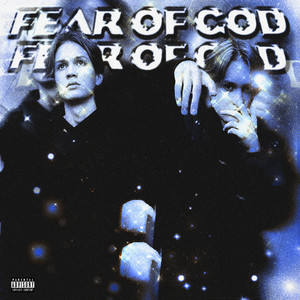 Fear of God (Explicit)