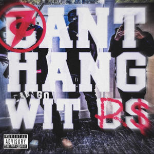 Can't hang wit us (Explicit)