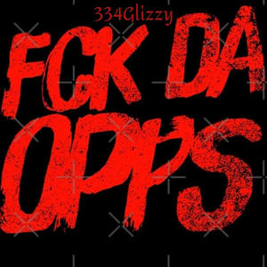 F*CK DA OPPS (Explicit)