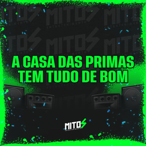 A Casa Das Primas Tem Tudo De Bom (Explicit)