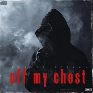 Off my chest (Explicit)