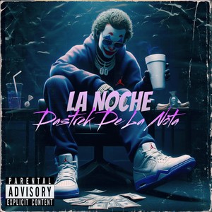 LA NOCHE (Explicit)