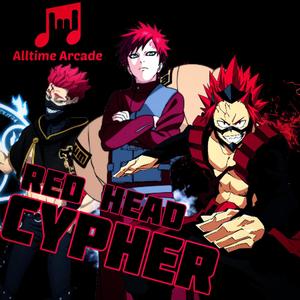 Anime Redhead Cypher (feat. Don San Mafia, Pure chAos Music, NextLevel, Tylorde, Volcar-OHNO!, ShadowKnight music & HydroHero) [Explicit]