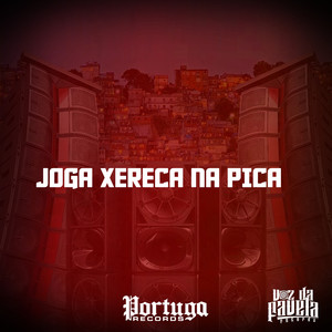 JOGA XERECA NA PICA (Explicit)