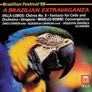 VILLA-LOBOS, H.: Choros No. 8 / Fantasia / Uirapuru / NOBRE, M.: Convergencias (Brazil '88 - A Brazilian Music Extravanganza) [Carvalho]