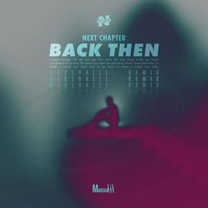 Back Then (Marshalll Remix)