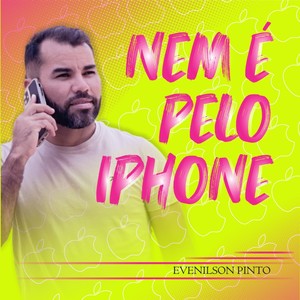 Nem É pelo Iphone (Explicit)