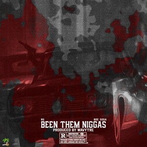Been Them Niggas (feat. BOE Sosa) [Explicit]