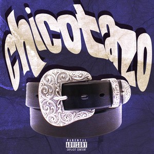 Chicotazo (Explicit)