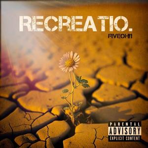 Recreatio (Explicit)