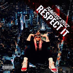 Respect it (Explicit)