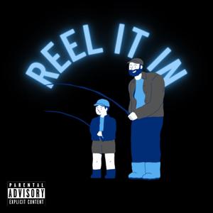 Reel It In (Explicit)