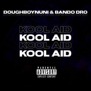 Kool Aid (feat. Bandodro) [Explicit]