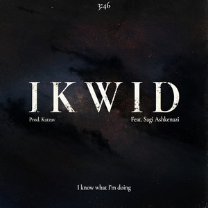 IKWID (I Know What I'm Doing)