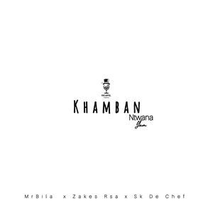 Khamban_ (feat. Zakes Rsa & Sk De Chef)