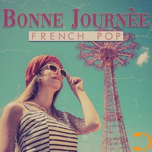 Bonne Journée: French Pop