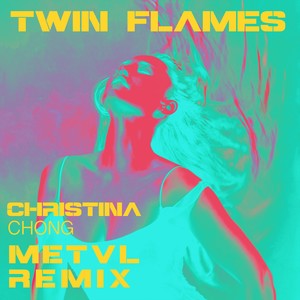 Twin Flames (METVL Remix)