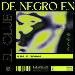 De negro en el Club (feat. D. ELE)