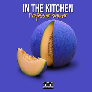 In the Kitchen (Explicit)