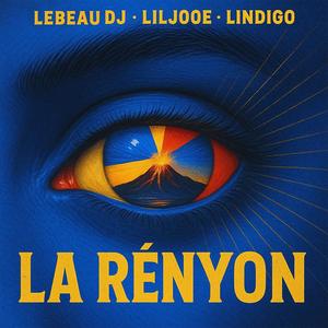 LA RÉNYON (feat. Lindigo & LEBEAU DJ)