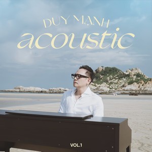 Duy Mạnh Acoustic, Vol. 1 (Acoustic Version)