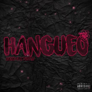 Hangueo (Explicit)