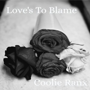 Love's To Blame