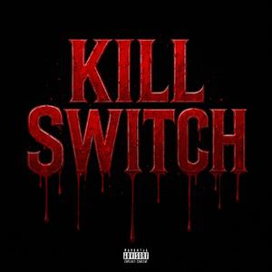 Kill Switch (feat. TreFullyy) (Explicit)