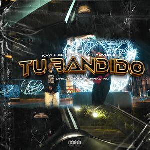 Tu Bandido (feat. Youngrich 619) (Explicit)