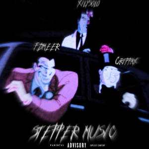 Stepper music (feat. xilysolo & Crippax) [Explicit]