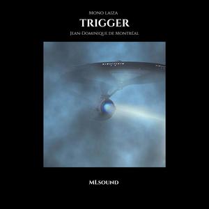 Trigger (feat. Jean-Dominique de Montréal)